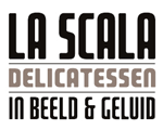 La Scala Tilburg | Delicatessen in beeld en geluid